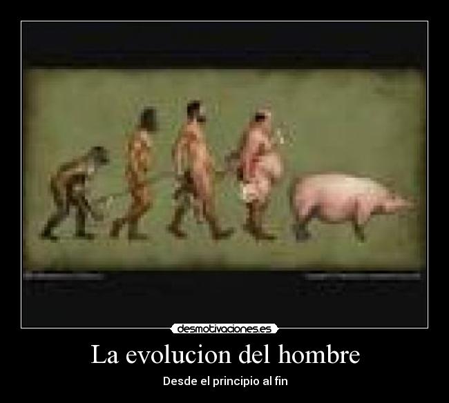 La evolucion del hombre -