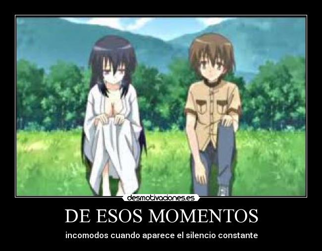 DE ESOS MOMENTOS - incomodos cuando aparece el silencio constante