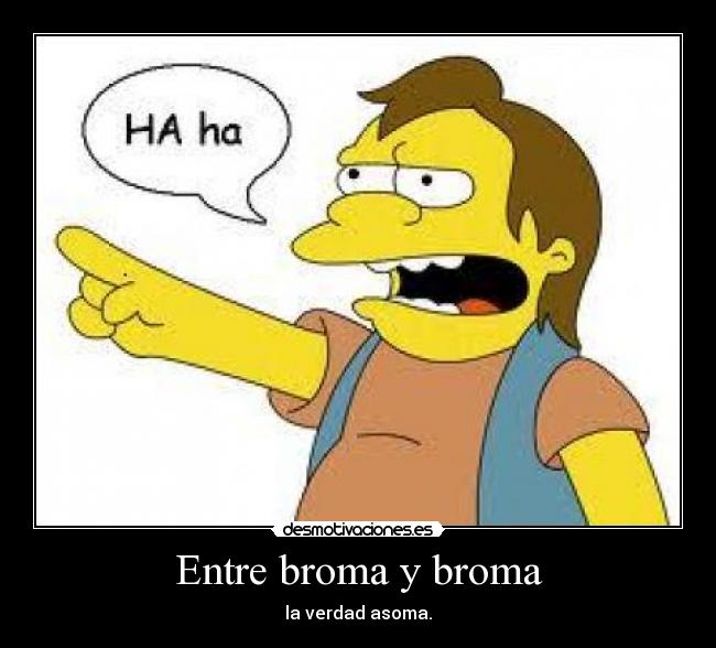 Entre broma y broma -