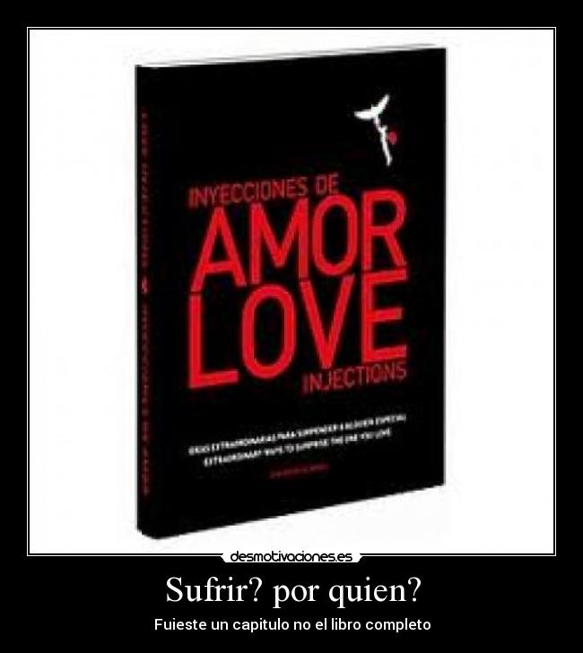 Sufrir? por quien? -