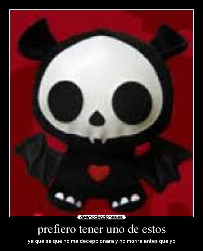 prefiero tener uno de estos - 