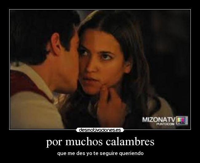 por muchos calambres -