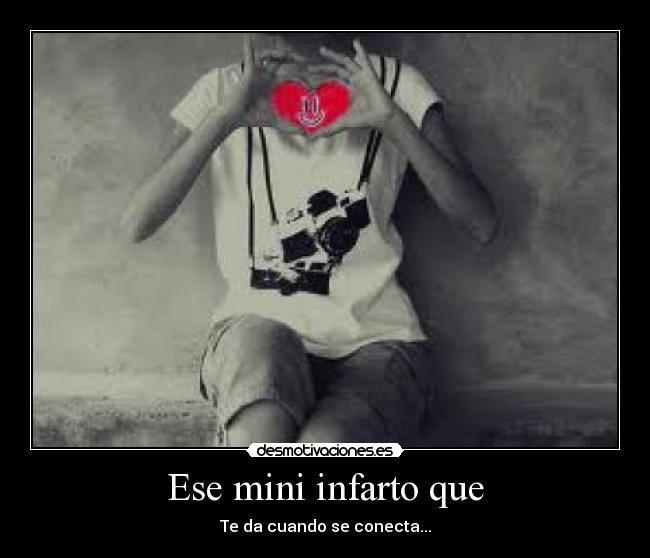 Ese mini infarto que -