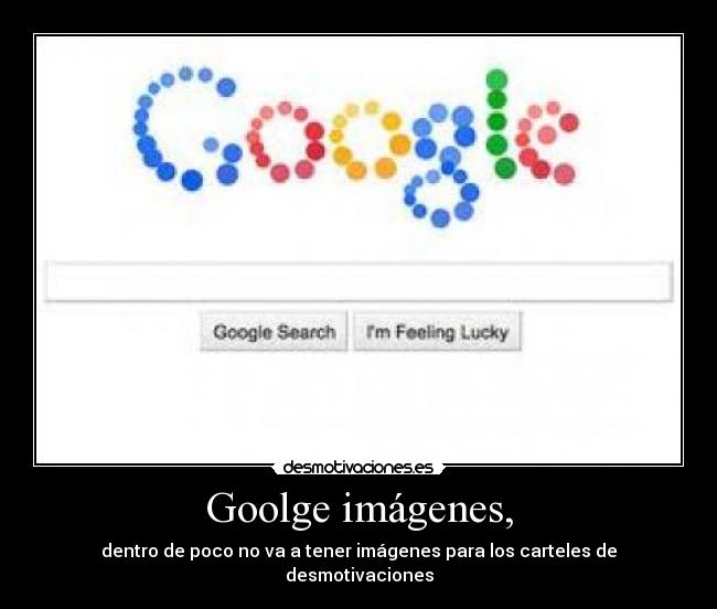 Goolge imágenes, -