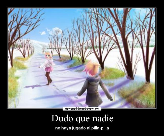 Dudo que nadie - no haya jugado al pilla-pilla