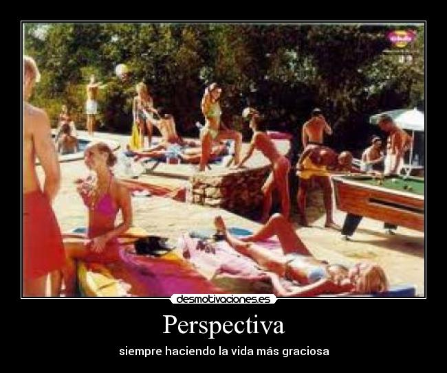 Perspectiva - siempre haciendo la vida más graciosa