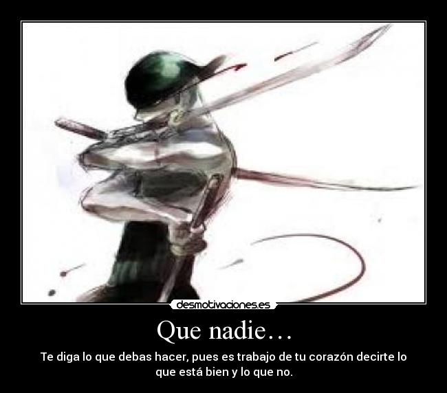 Que nadie… -