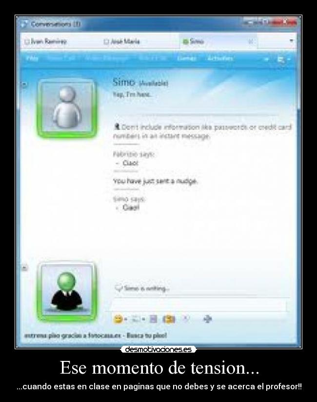 Ese momento de tension... - ...cuando estas en clase en paginas que no debes y se acerca el profesor!!