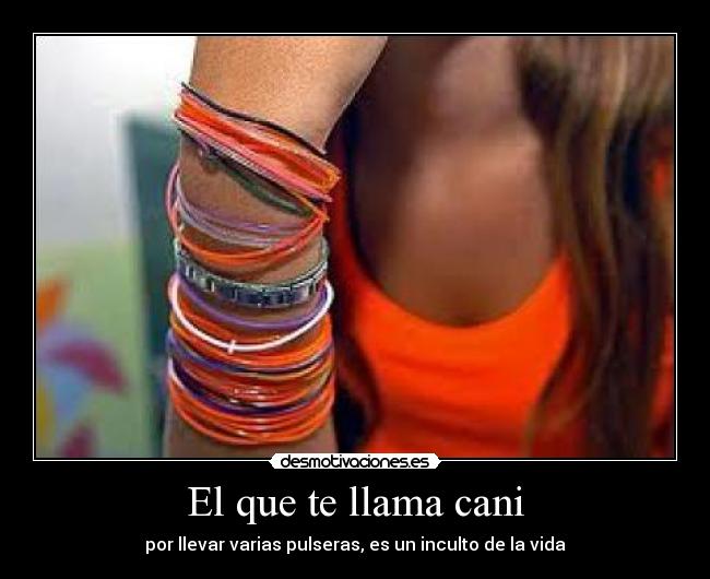 El que te llama cani - 