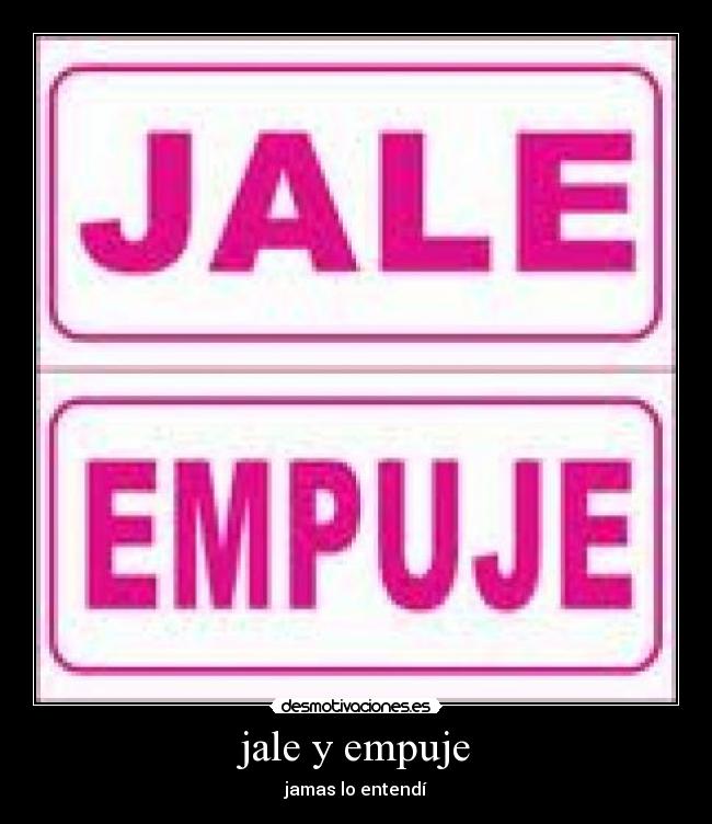 jale y empuje - 