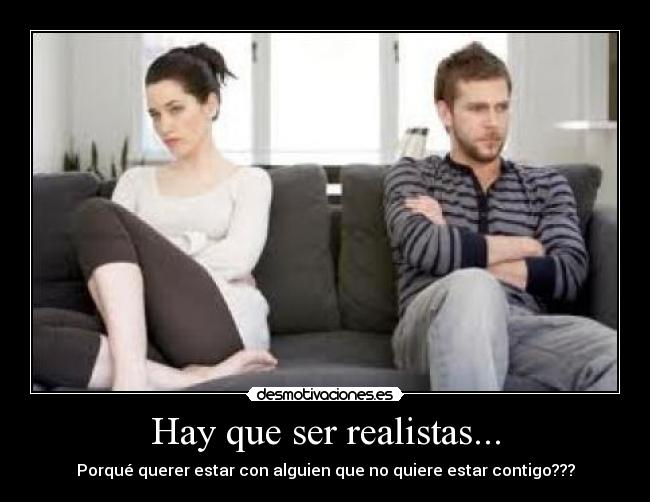 Hay que ser realistas... - 