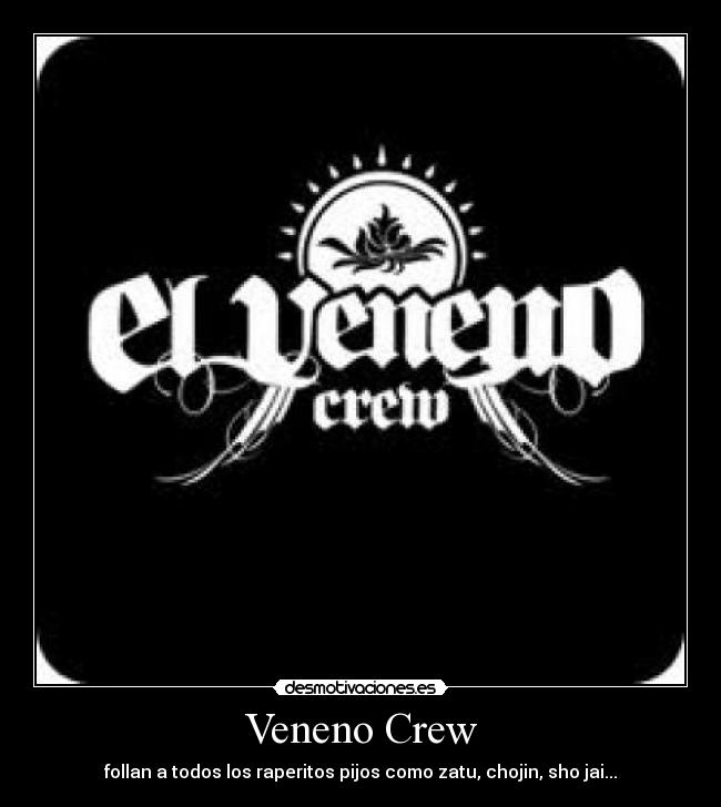 Veneno Crew - follan a todos los raperitos pijos como zatu, chojin, sho jai...