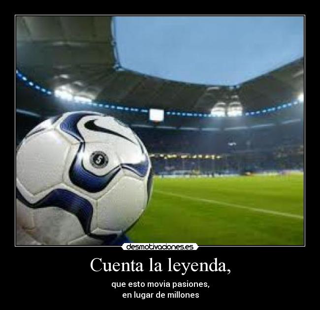 Cuenta la leyenda, - 