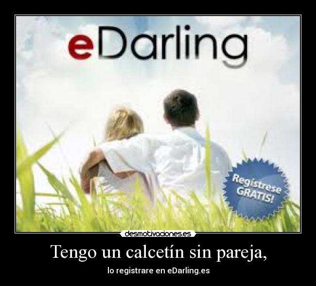 Tengo un calcetín sin pareja, - lo registrare en eDarling.es