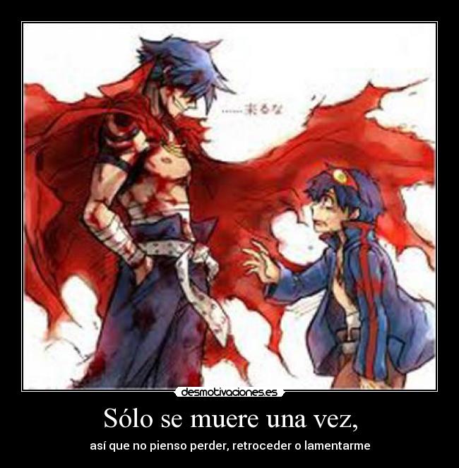 Sólo se muere una vez, -