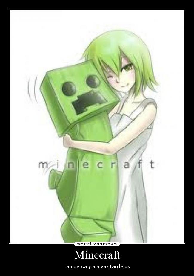 Minecraft - tan cerca y ala vaz tan lejos