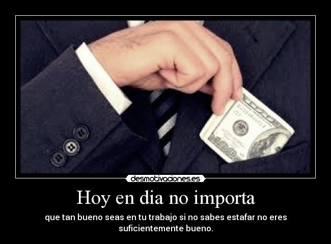 Hoy en dia no importa -