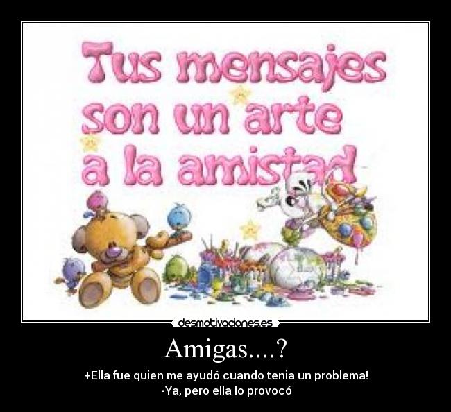 Amigas....? -
