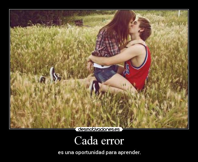 Cada error - es una oportunidad para aprender.