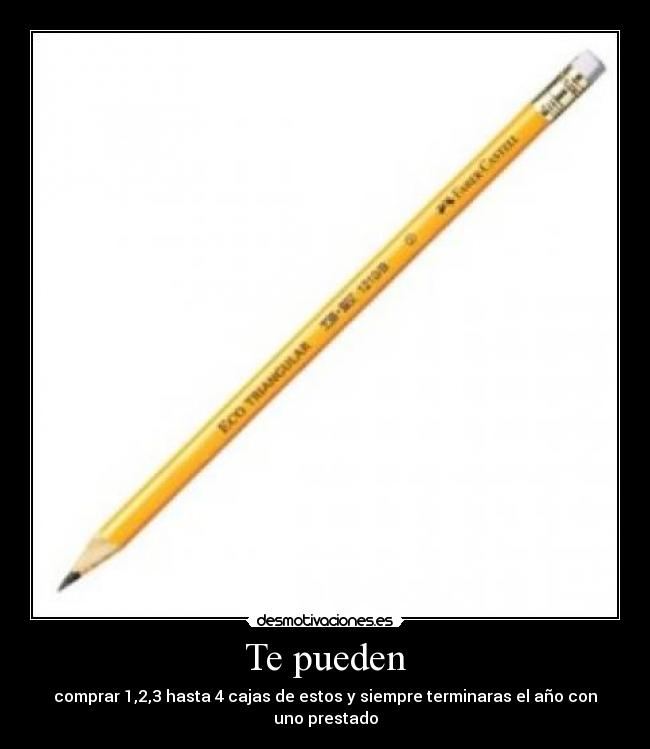 Te pueden - comprar 1,2,3 hasta 4 cajas de estos y siempre terminaras el año con uno prestado