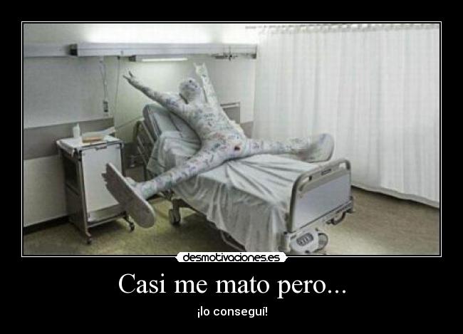 Casi me mato pero... -