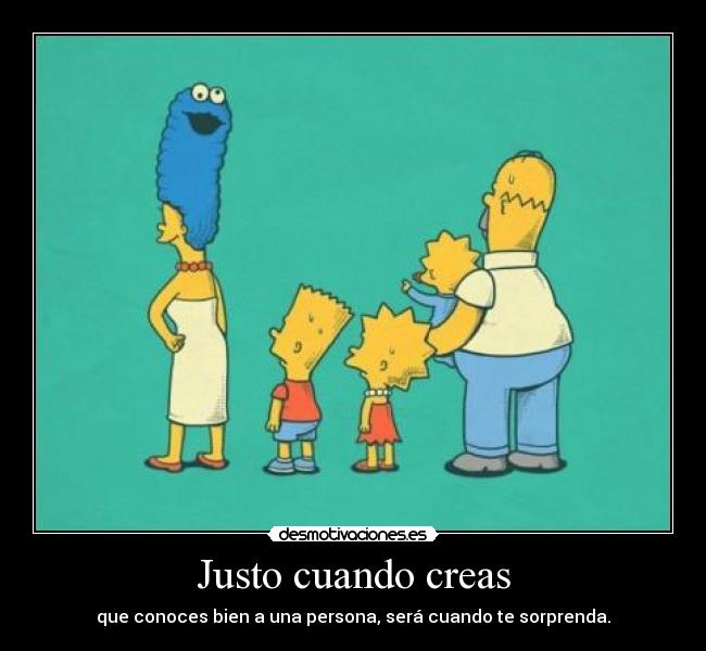 Justo cuando creas - 