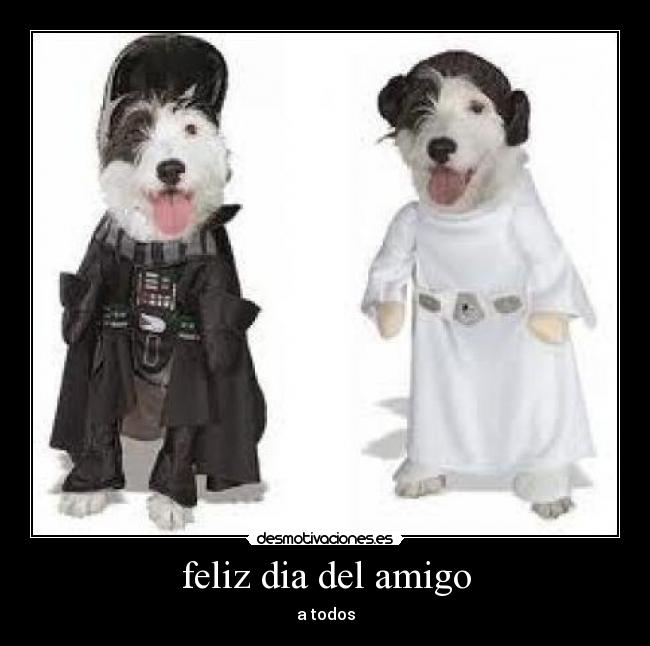 feliz dia del amigo -