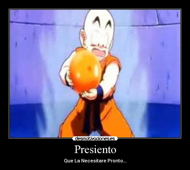 Presiento - Que La Necesitare Pronto...