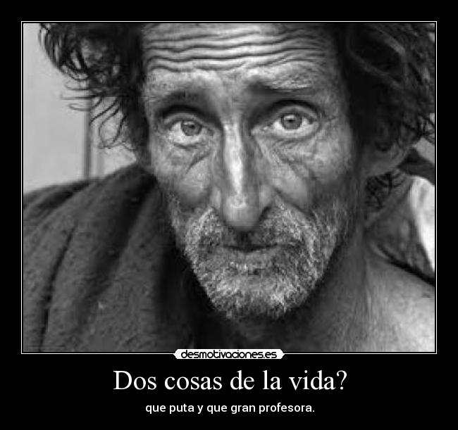 Dos cosas de la vida? - 