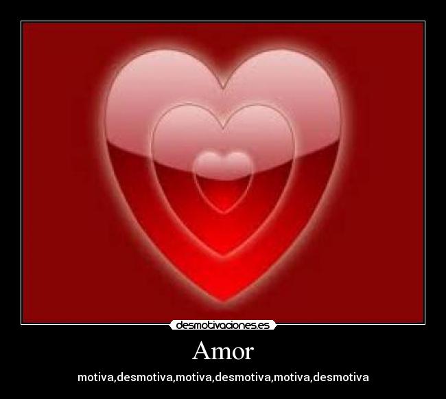 Amor - motiva,desmotiva,motiva,desmotiva,motiva,desmotiva