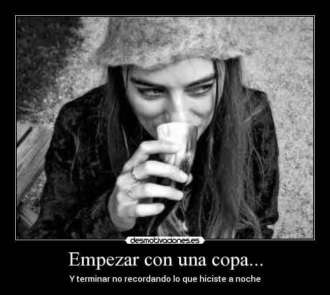 Empezar con una copa... -