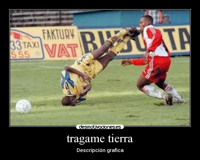 tragame tierra -