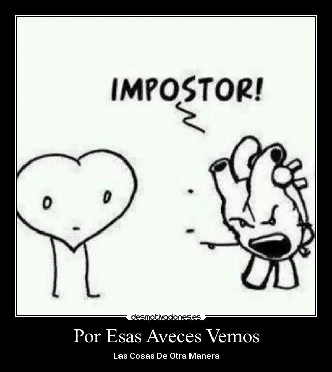 Por Esas Aveces Vemos - Las Cosas De Otra Manera