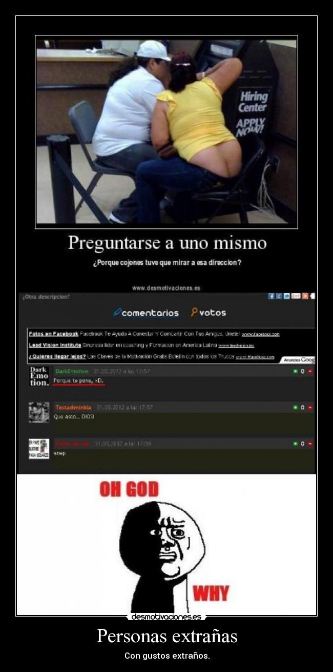 Personas extrañas - Con gustos extraños.