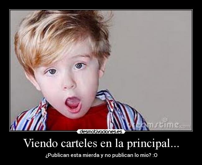 Viendo carteles en la principal... -