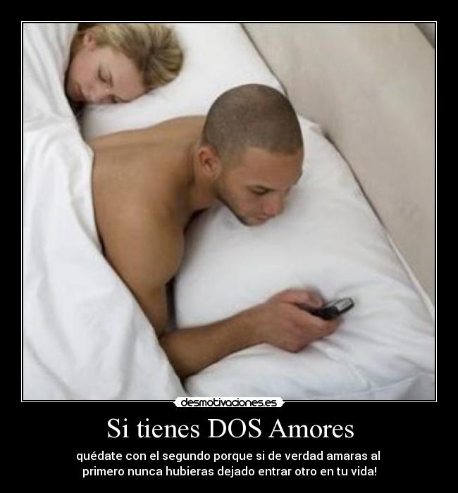 Si tienes DOS Amores -