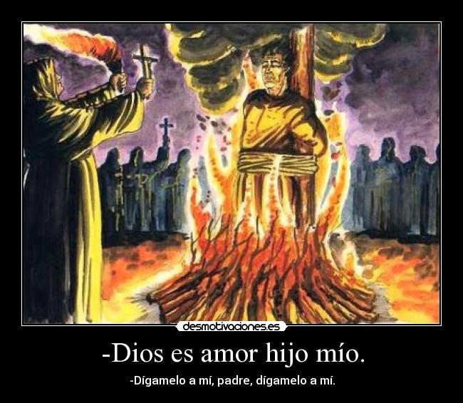 -Dios es amor hijo mío. - 