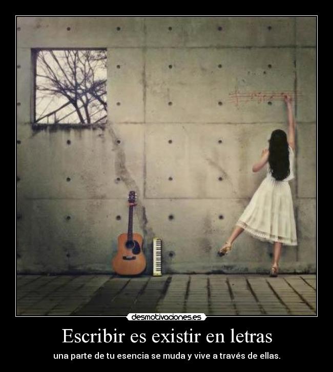 Escribir es existir en letras - 