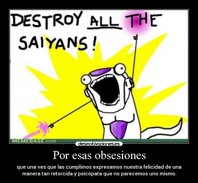 carteles esas obsesiones desmotivaciones