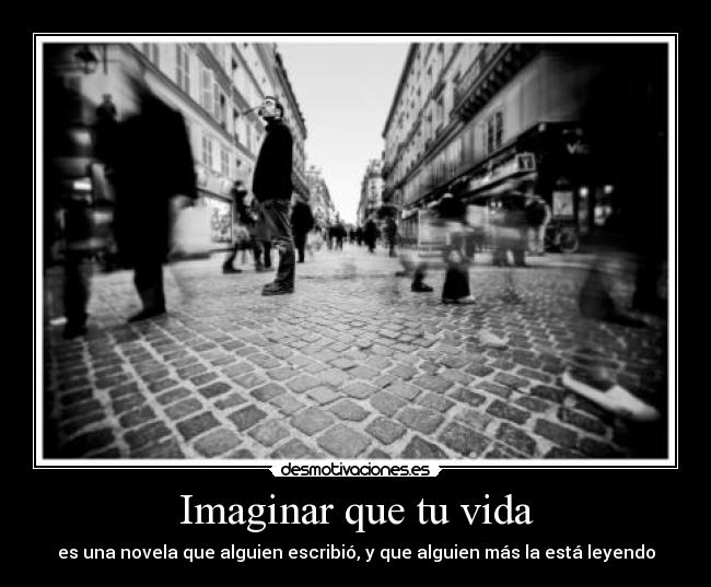 Imaginar que tu vida - 