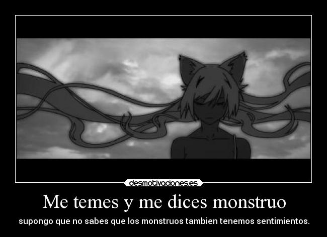 Me temes y me dices monstruo - 