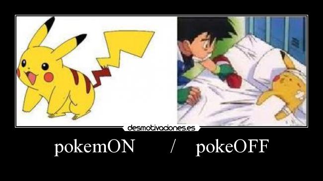 pokemON / pokeOFF -