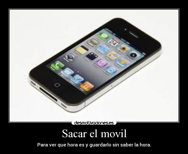 Sacar el movil - 