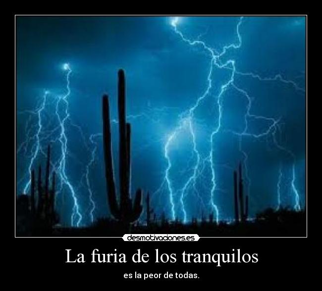 La furia de los tranquilos -