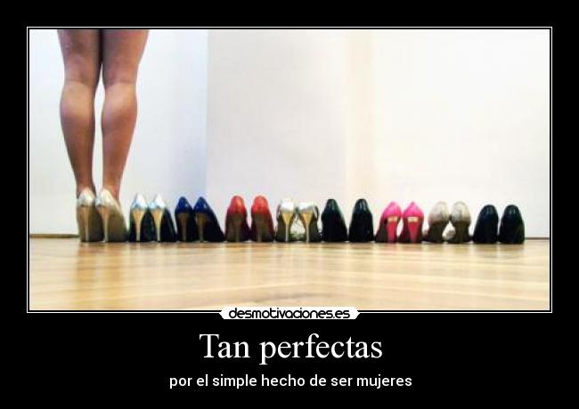 Tan perfectas - 