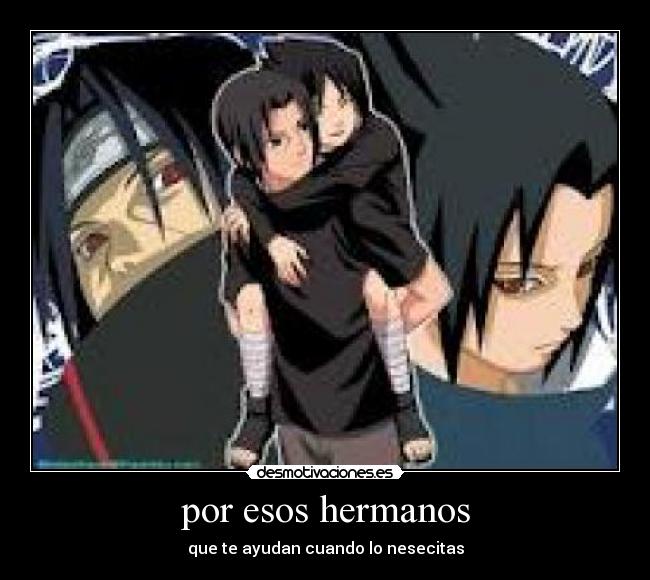 por esos hermanos -