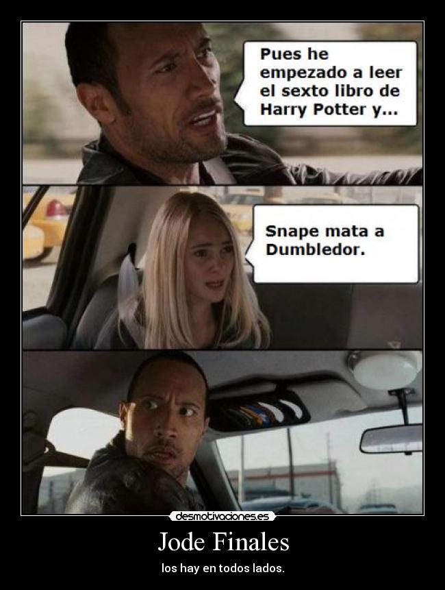 Jode Finales - los hay en todos lados.