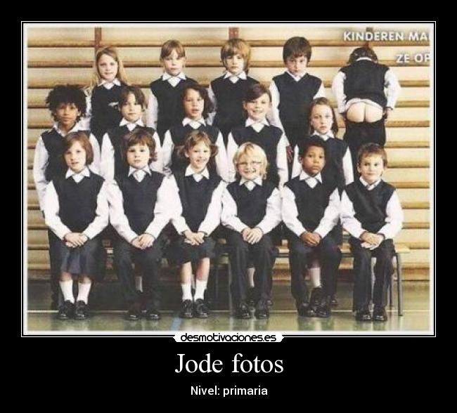 Jode fotos - Nivel: primaria