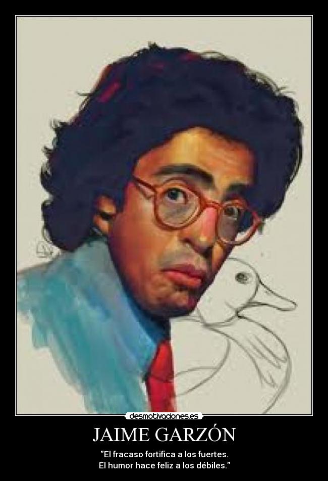carteles jaime garzon 1960 1999 desmotivaciones