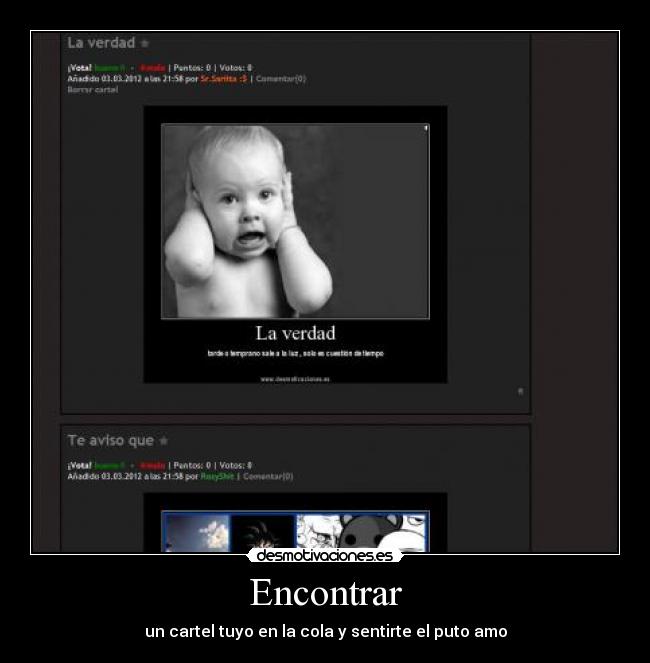 Encontrar - un cartel tuyo en la cola y sentirte el puto amo